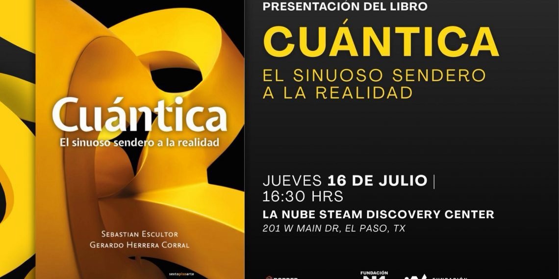 PRESENTARÁN LIBRO SOBRE CUÁNTICA EN JUÁREZ Y EL PASO